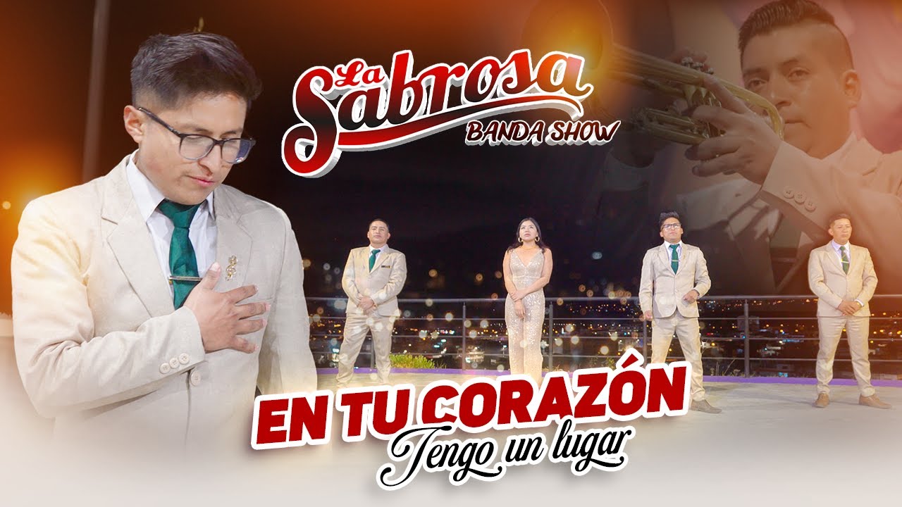 LA SABROSA BANDA SHOW  - EN TU CORAZÓN TENGO UN LUGAR ( VIDEO OFICIAL 4K)