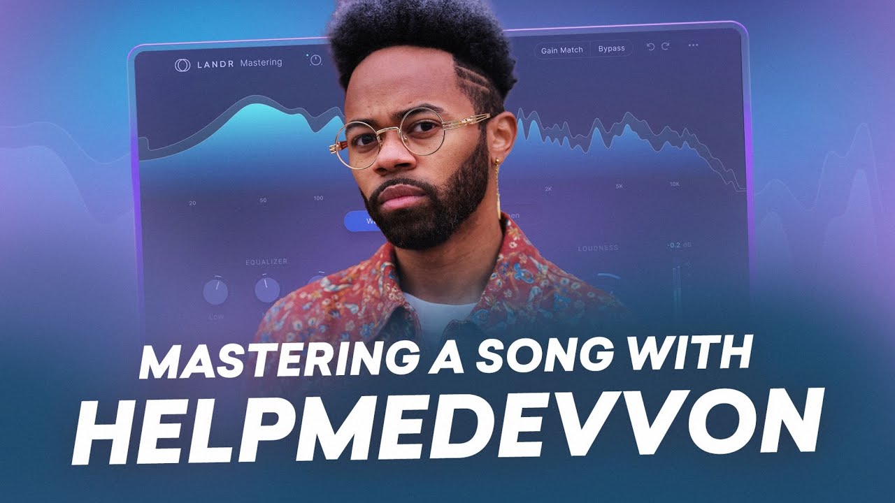 @HelpMeDevvon Shows How He Uses LANDR Mastering Plugin