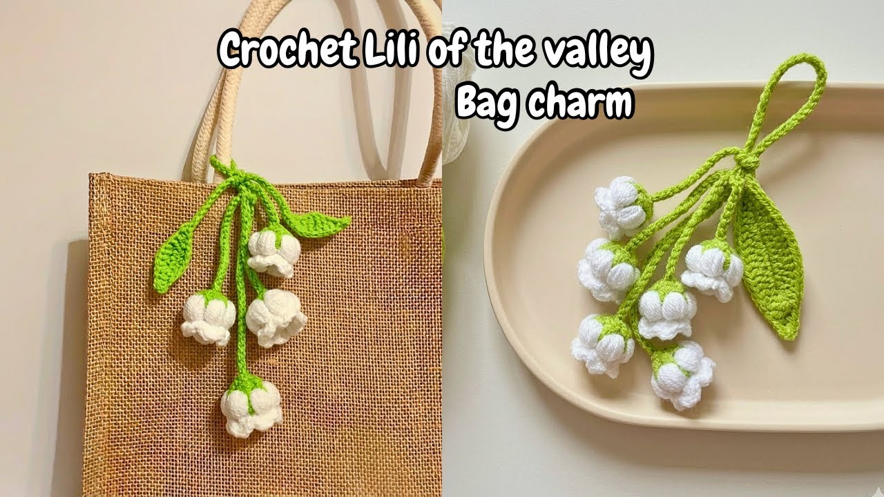 Crochet Lily of the Valley Bag Charm | Step-by-Step Tutorial For Beginner 