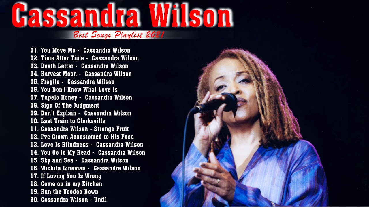 The Best fo Cassandra Wilson - Cassandra Wilson Greatest Hits Full Album 2021