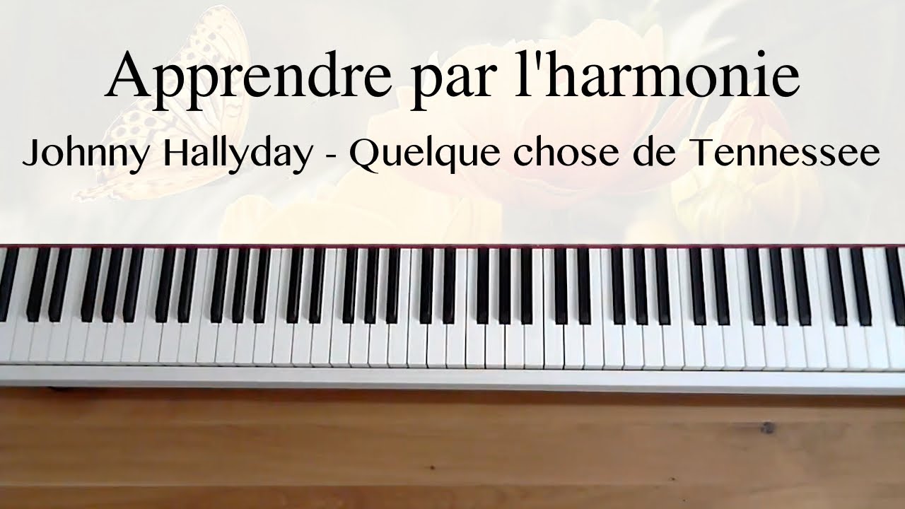 Apprendre par l'harmonie - Johnny Hallyday - Quelque chose de Tennessee