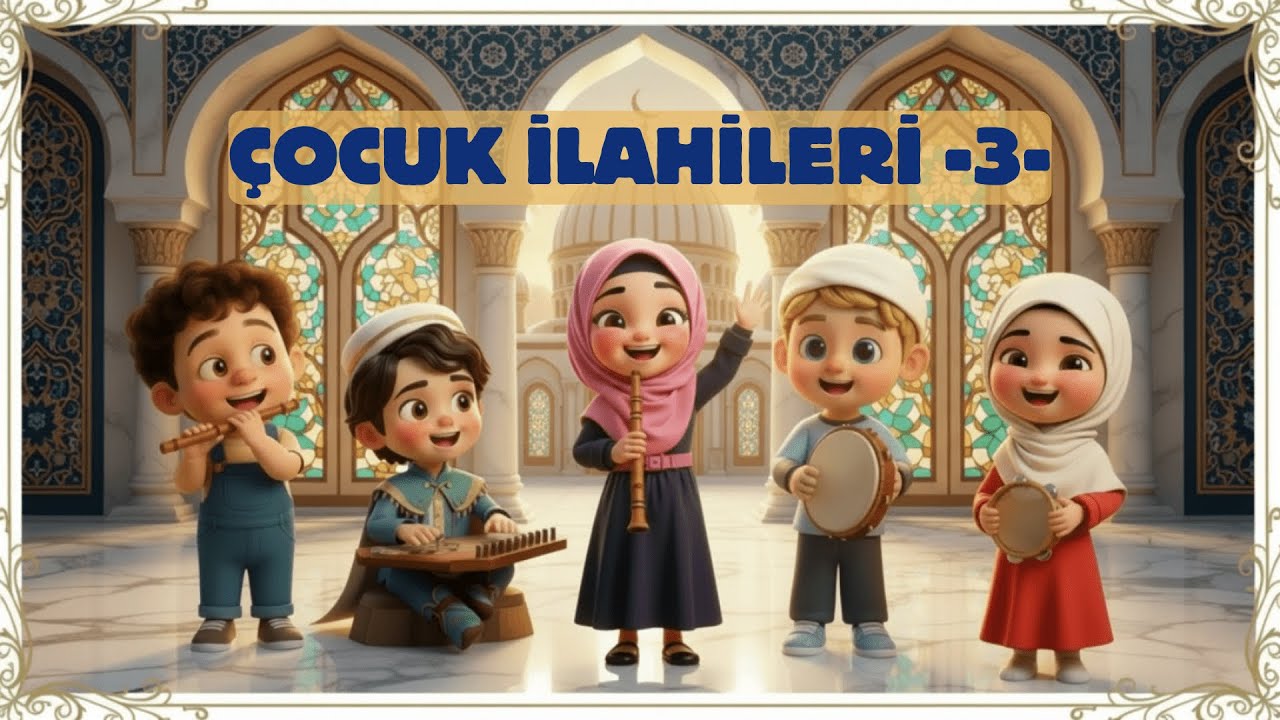 Çocuk İlahileri - 3 I Yeni İlahiler I Çocuklar İçin İlahiler