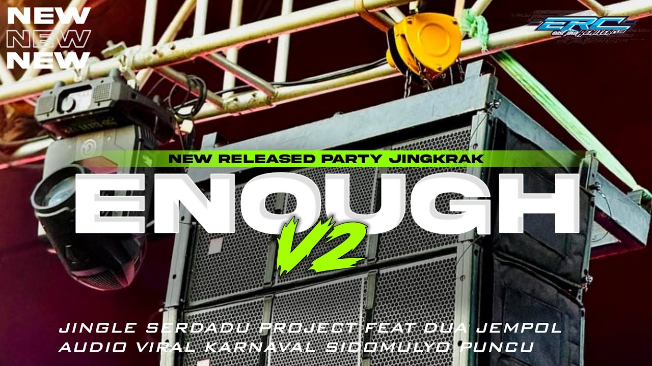 DJ ENOUGH V2 PARTY TAWUR JINGLE SERDADU PROJECT FEAT DUA JEMPOL AUDIO 