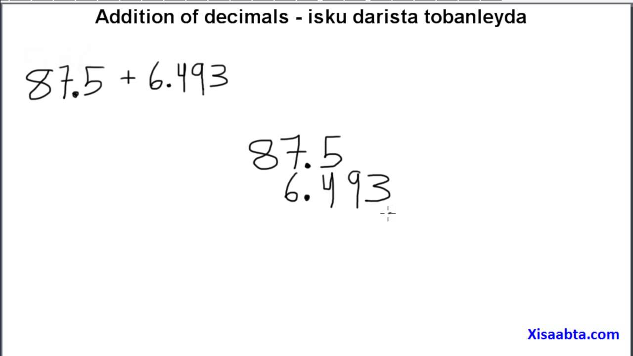 addition of decimals in somali   isku darista tobanleyda