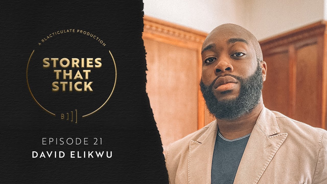 Stories that Stick: EP 21: David Elikwu, Entrepreneur