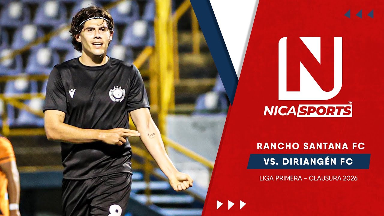 📡 EN VIVO - Liga Primera ⚽Rancho Santana 🆚 Diriangén FC | Torneo Clausura 2026 - Jornada 1