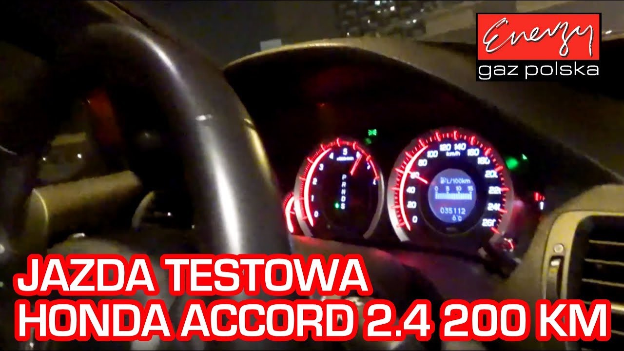 Jazda pr&oacute;bna testowa: Test LPG Honda Accord 2.4 200KM 2013r w Energy Gaz na auto gaz BRC SQ 32 OBD