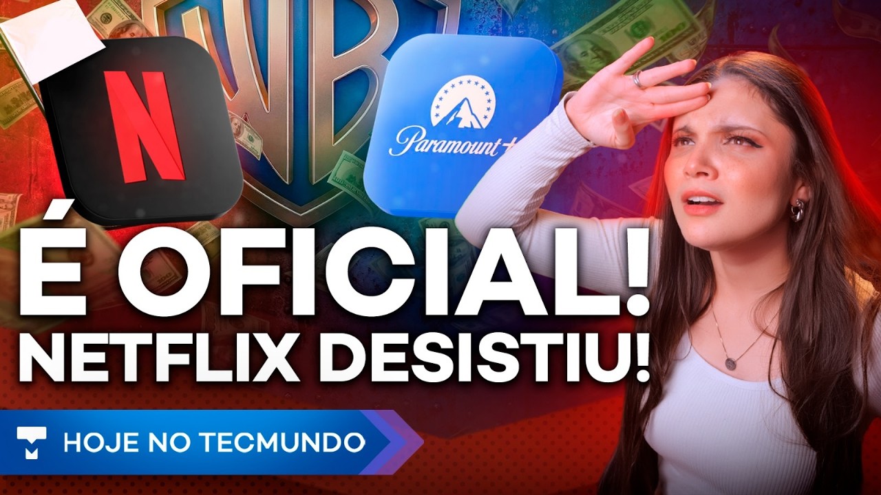 NETFLIX DESISTE DA WARNER, HADDAD: GOVERNO RECUA IMPOSTO DE IMPORTAÇÃO?! XBOX, XIAOMI, SAMSUNG E +