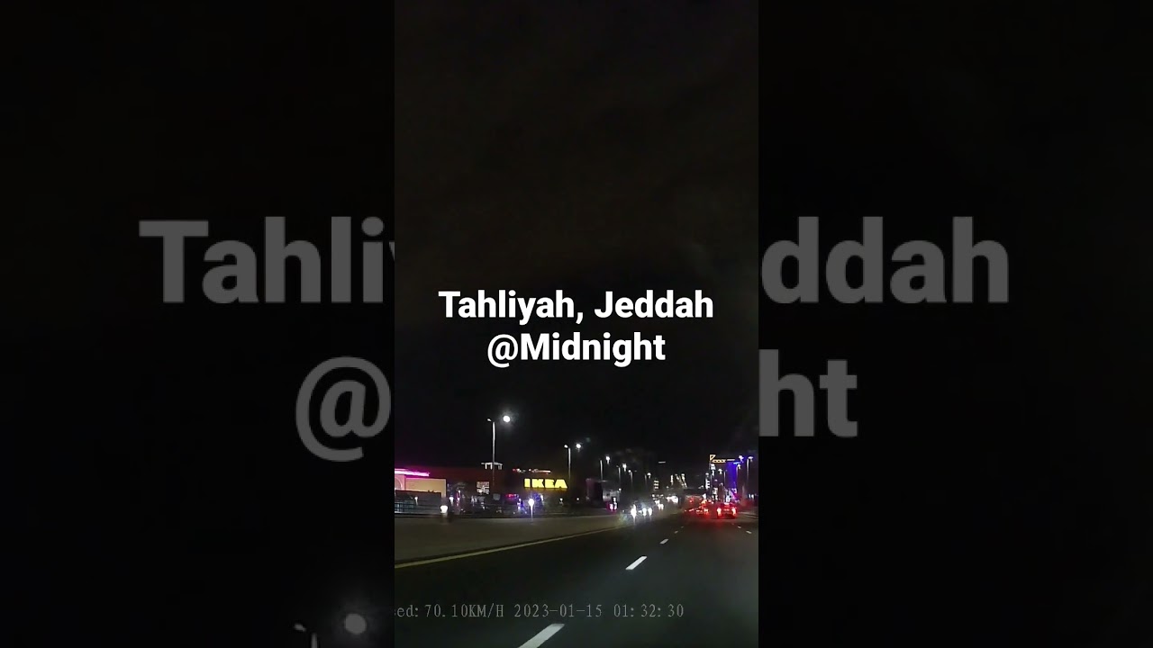 Midnight Drive in Tahliyah Street, Jeddah KSA 