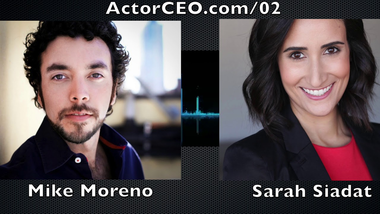 Mentoring for Actors in ActorCEO 02 with Sarah Siadat (Moving to LA for Actors and business tips)