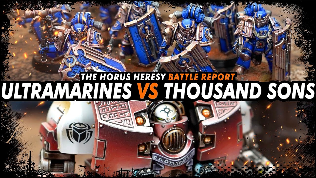 Ultramarines vs Thousand Sons - The Horus Heresy (Battle Report)