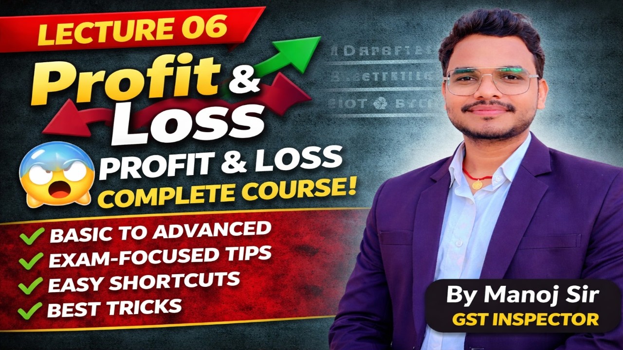 PROFIT AND LOSS| Lecture-06| SSC CGL# Maths with Manoj # GST Inspector 