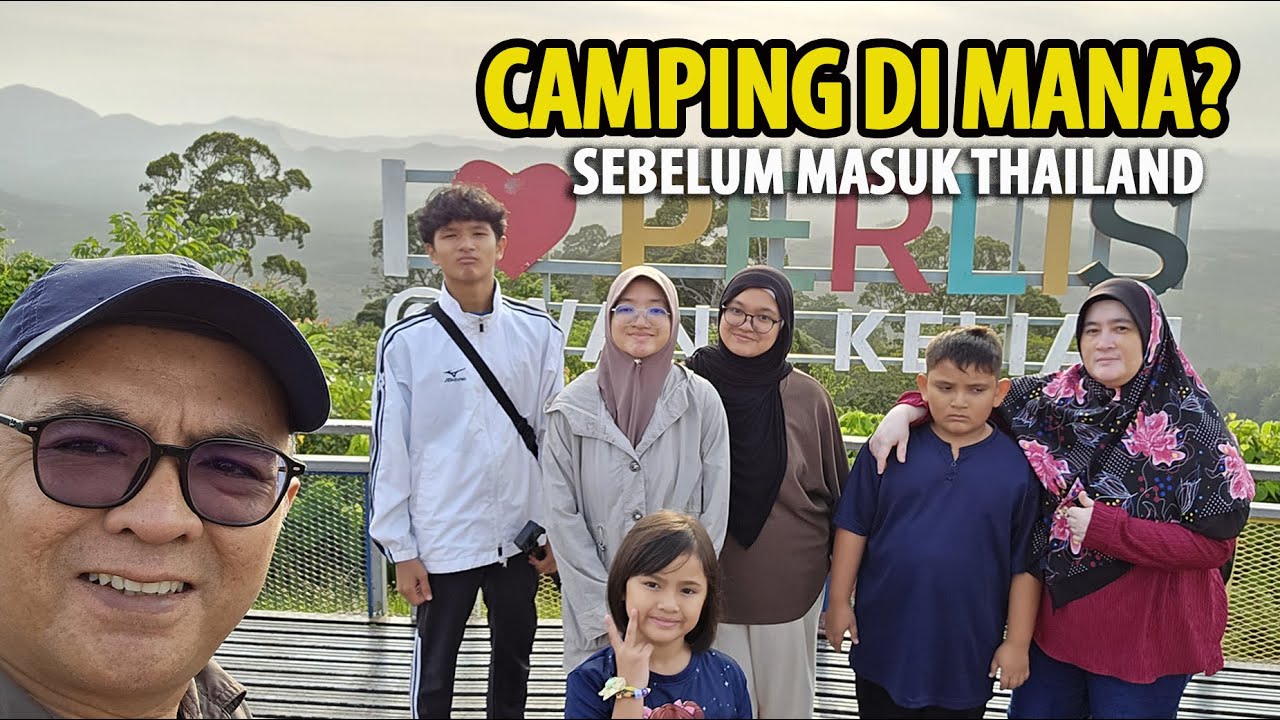 Camping Wang Kelian sebelum pandu masuk Thailand 6 hari. Cantik sungguh View Point di sini.