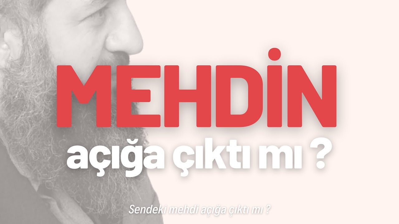 Mehdi'n açığa çıktı mı ?