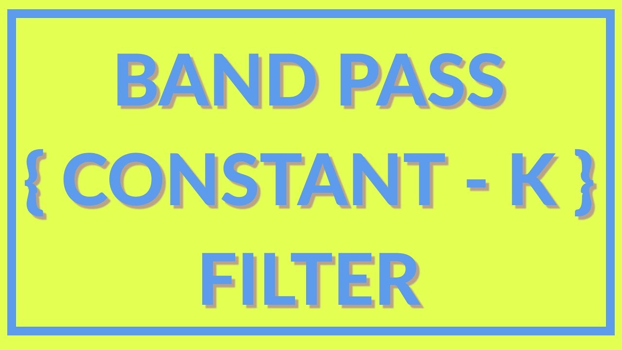constant k band pass filter