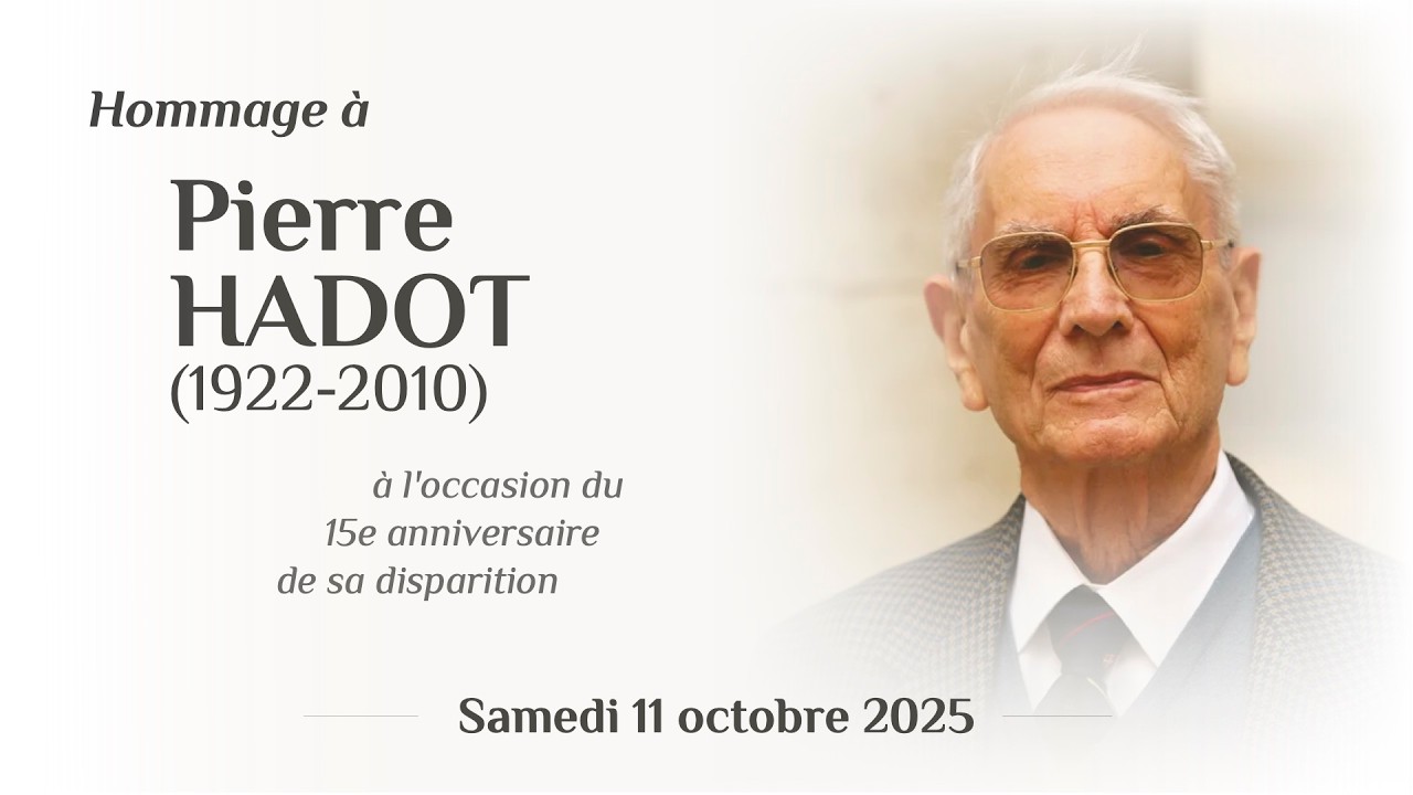 Épisode 29 - Hommage à Pierre Hadot - Pierre Hadot, Toujours