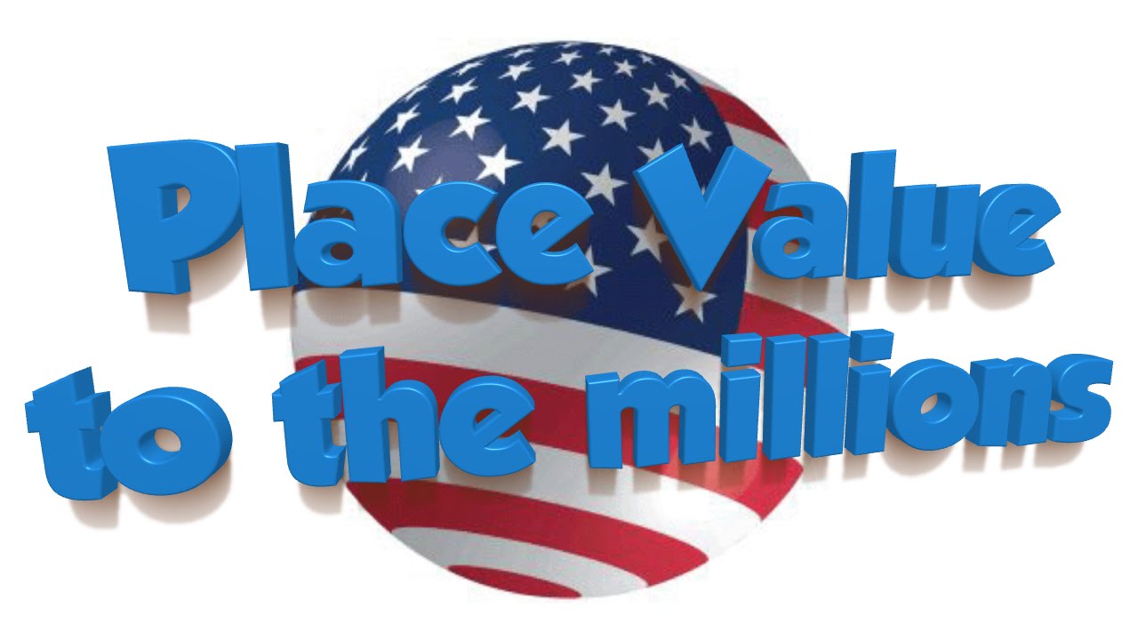 Place Value Song- Numbers to the Millions