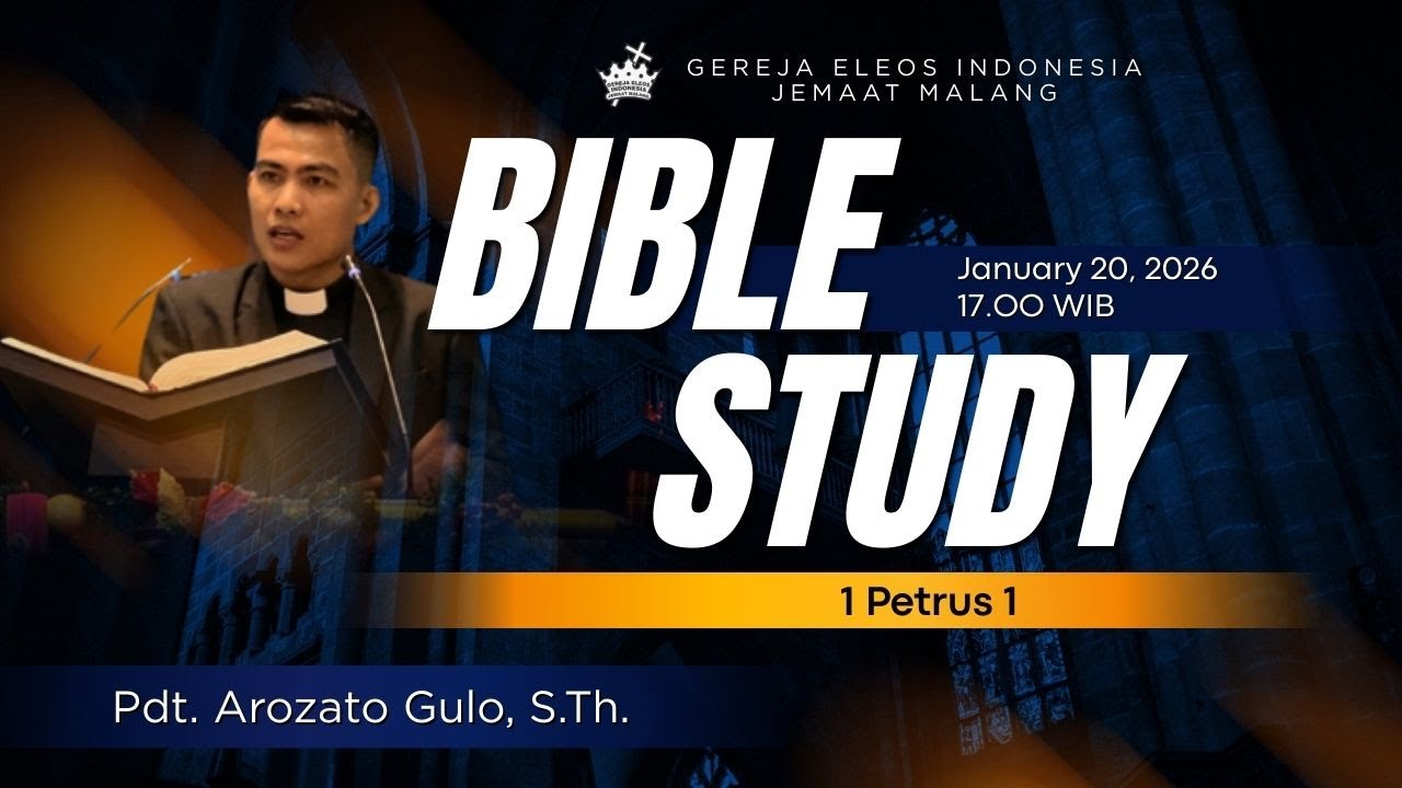 Bible Study Eleos Malang | Surat 1 Petrus | Pdt. Arozato Gulo, S.Th.