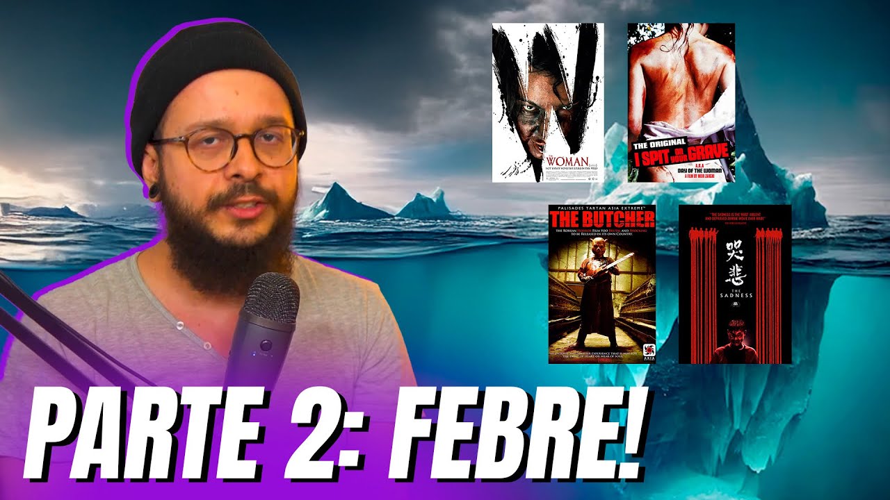 O ICEBERG DOS FILMES ADOECIDOS - PARTE 2