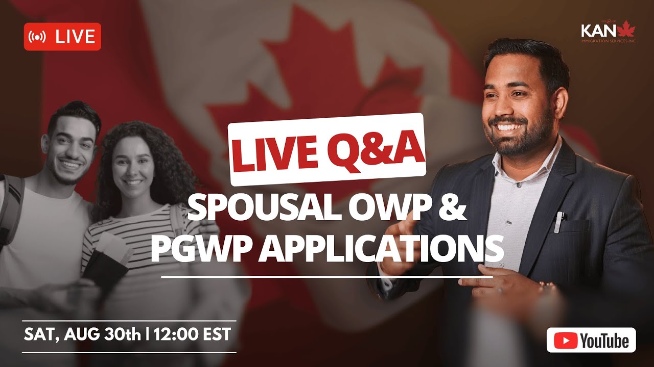 Canada Spousal Open Work Permit (SOWP) & PGWP Q&A | Ask Your Questions! LIVE