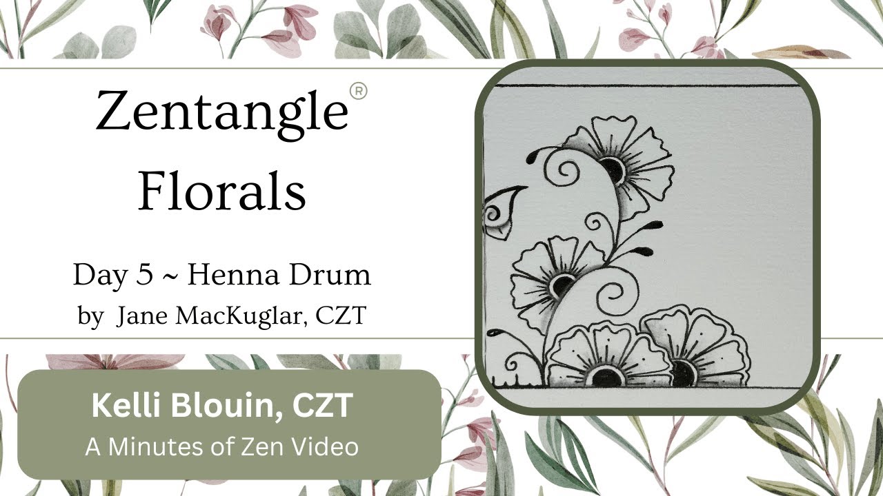 Zentangle® ~ Floral patterns ~ Day 5 ~ Henna Drum