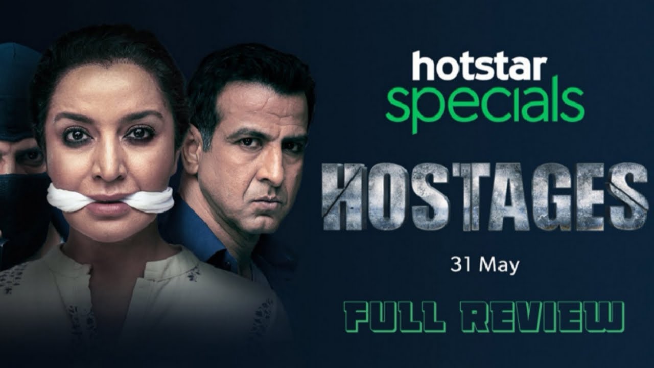 Hostages - Full Review | Ronit Roy | Tisca Chopra | Hotstar Special