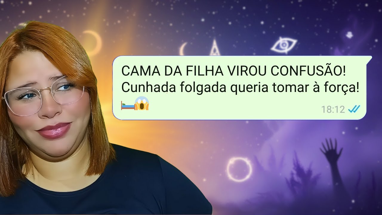 CUNHADA FOLGADA! 🛏️😡