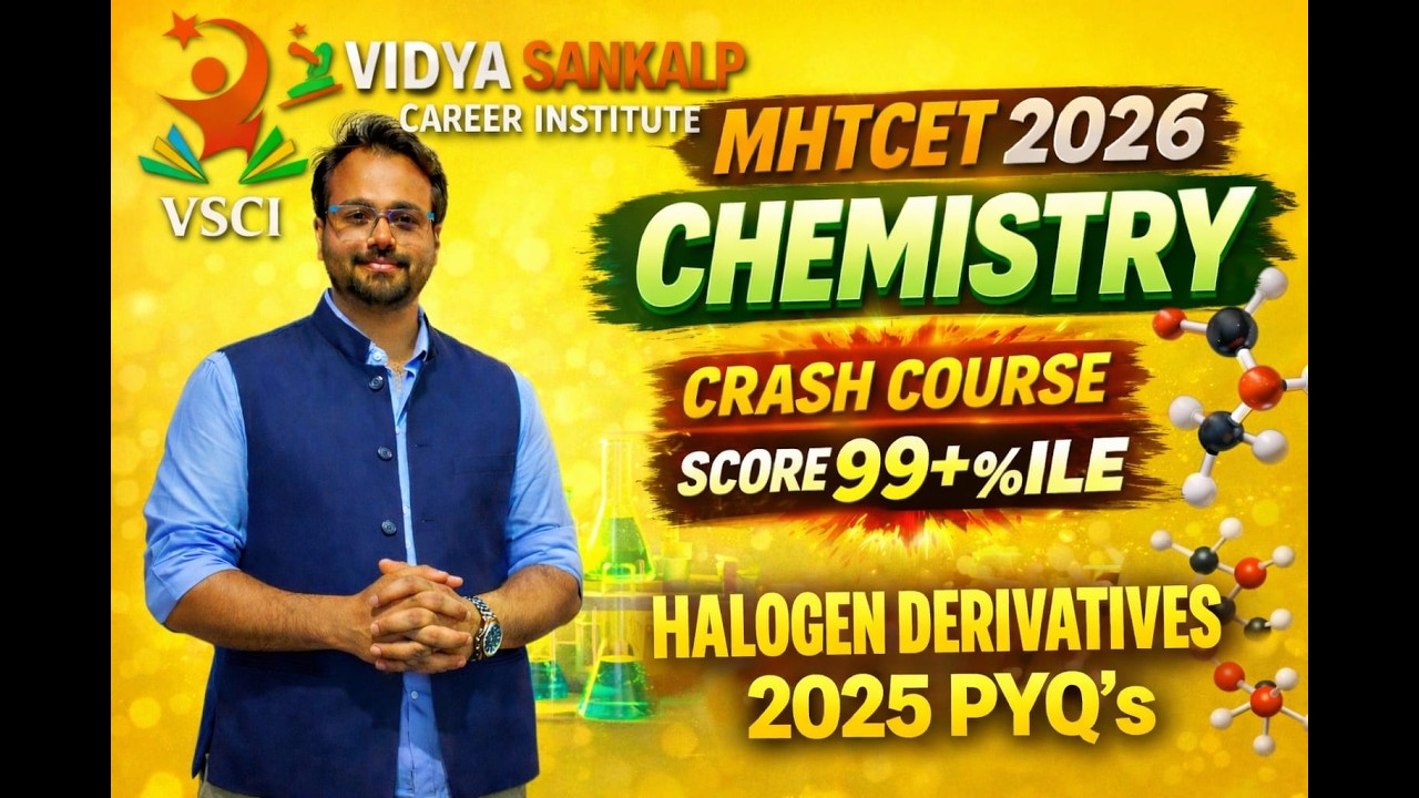CET 2026 CRASH COURSE Halogen Derivatives 2025 PYQ