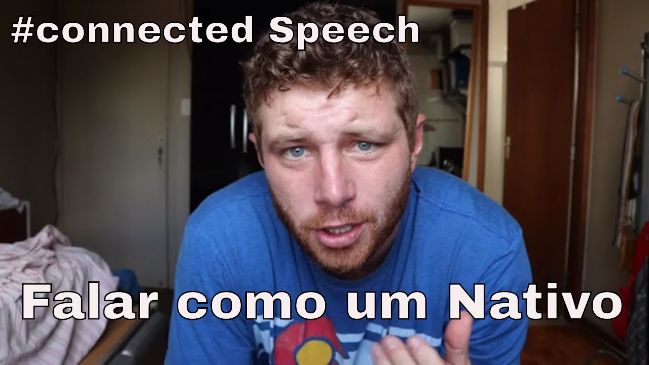 Como Entender quando Eles falam INGL&Ecirc;S RAPIDO (Connected Speech)