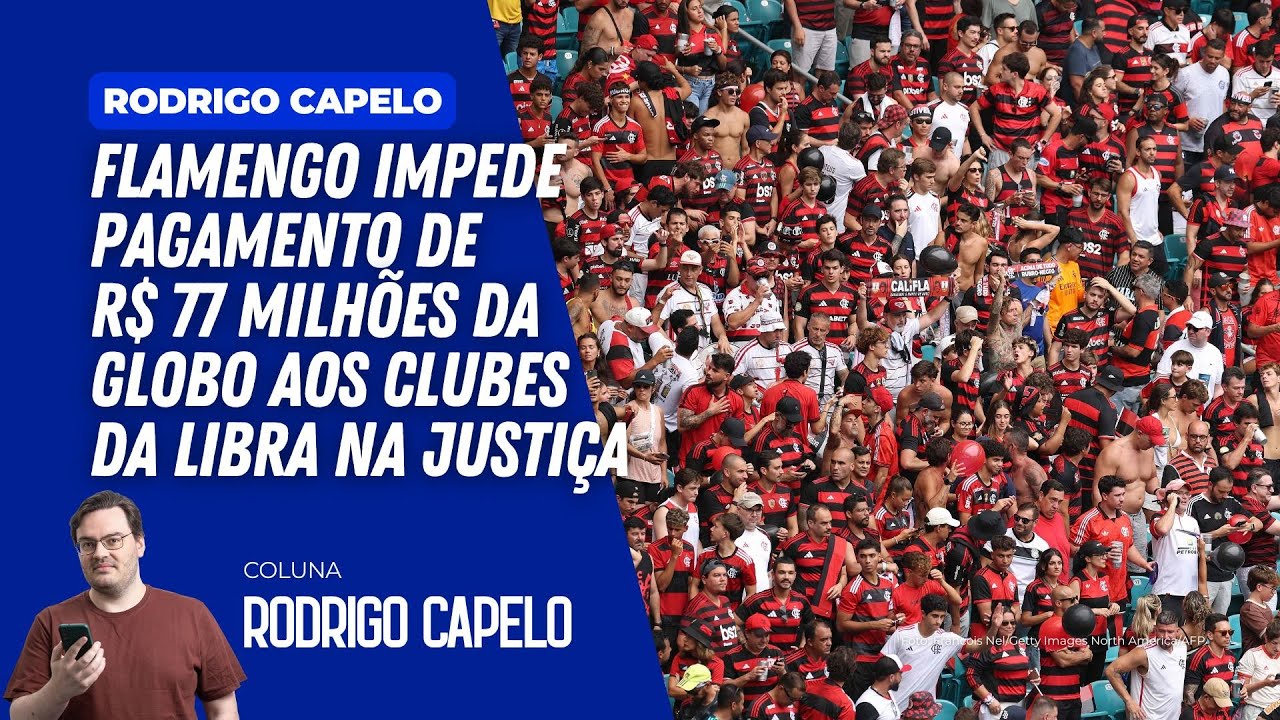 Entenda o impasse entre Flamengo, Globo e Libra sobre direitos de TV