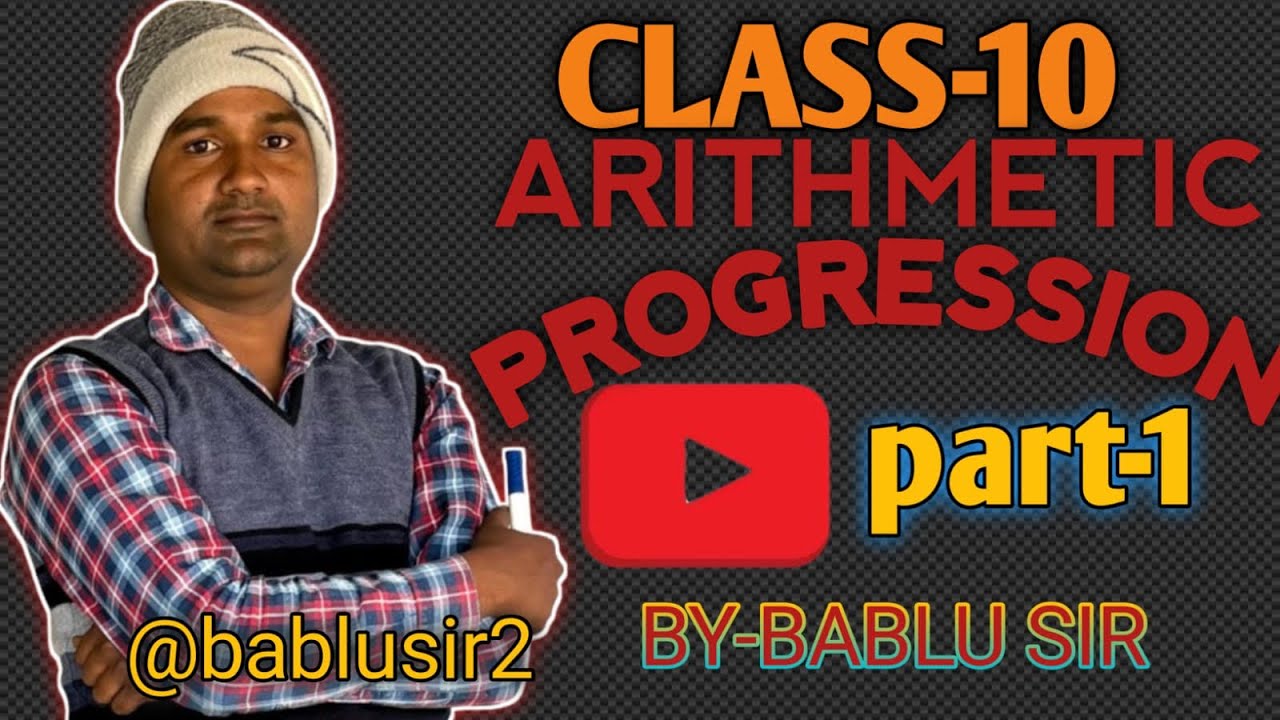 ￼Part-1 Arithmetic progression solution Ex-5.1 BY-Bablu sir ? सामानतर श्रेणी हल प्राशनावली-5.1 ?