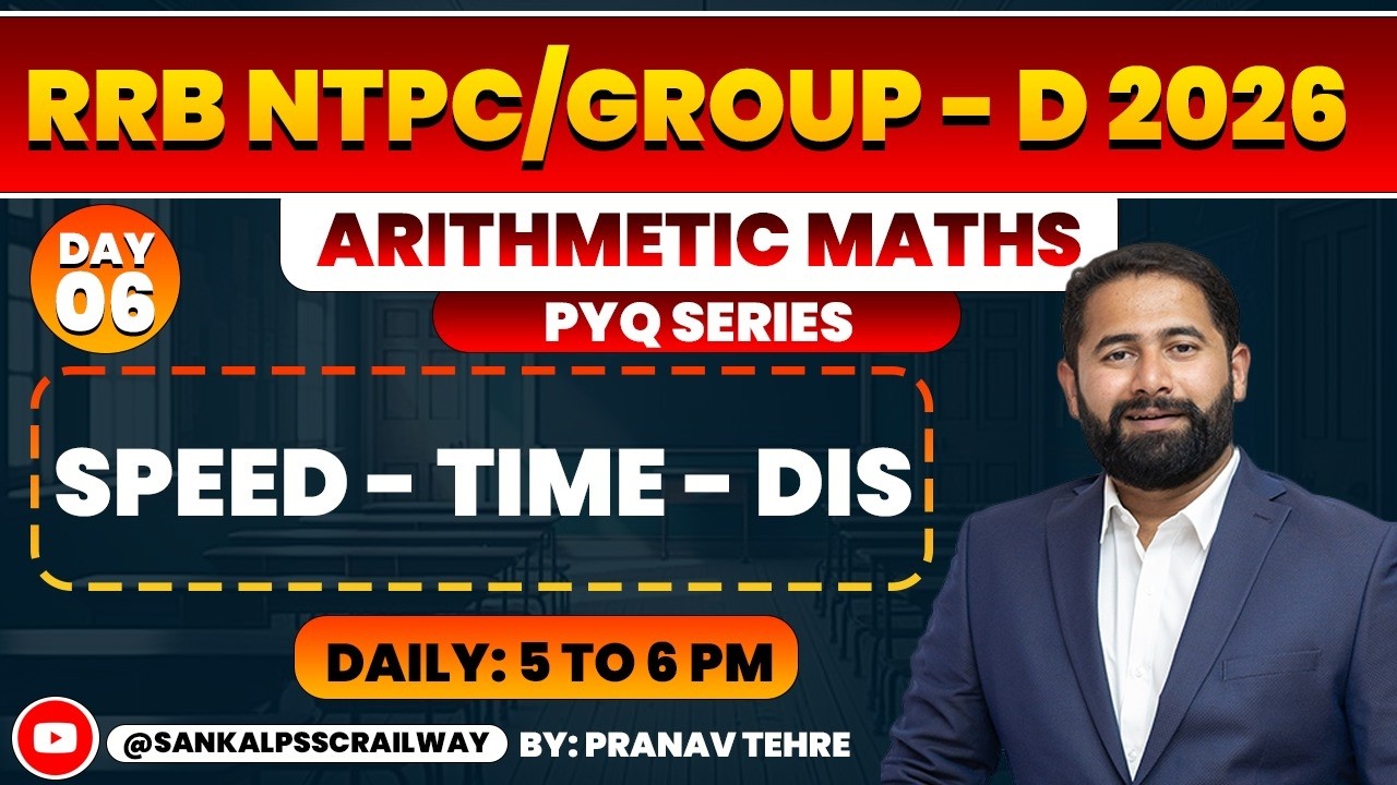 RRB NTPC/GROUP - D 2026 | ARITHMETIC MATHS PYQ SERIES (DAY 06) | TIME-SPEED-DISTANCE | PRANAV TEHRE