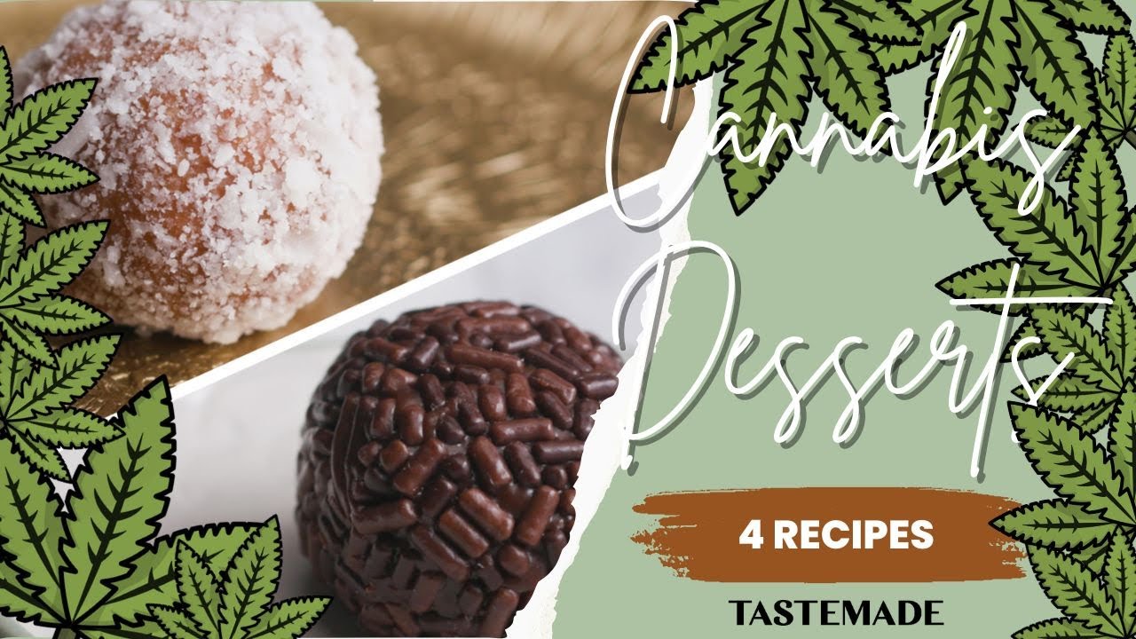 4 Cannabis Desserts to Satisfy Your Sweet Tooth | Easy & Delicious Recipes [Infused Treats]