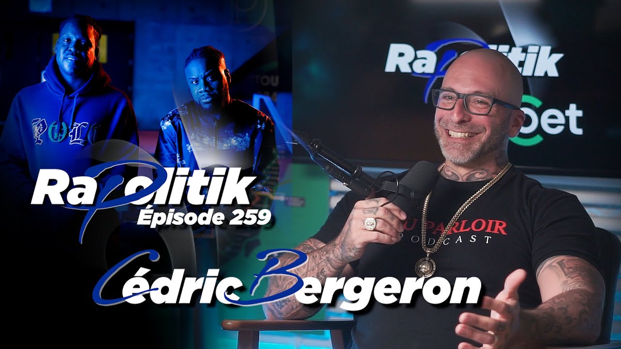 Cédric Bergeron / 259 \ Rapolitik