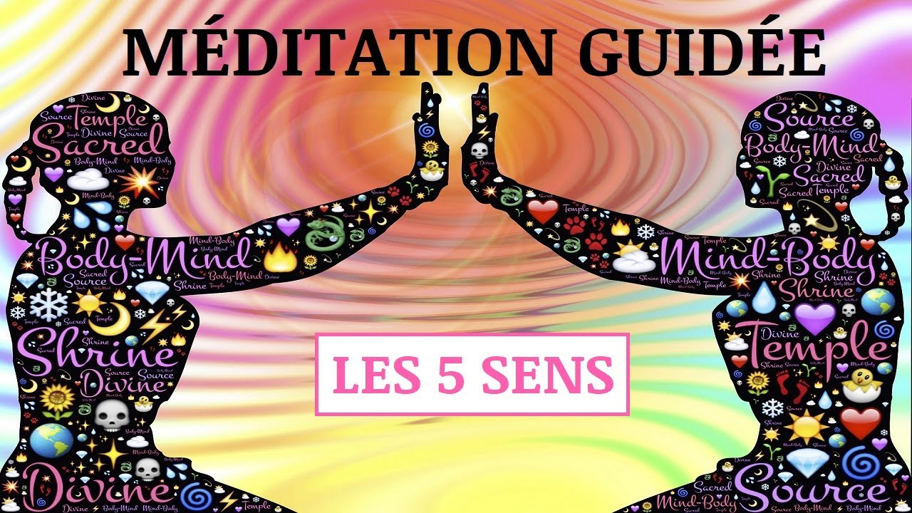 MÉDITATION GUIDÉE des 5 sens - relaxation profonde