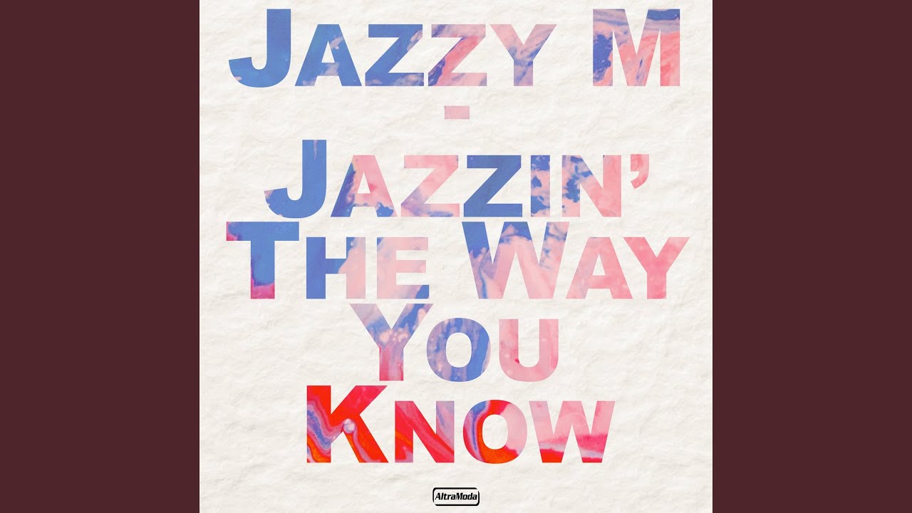 Jazzin' The Way You Know (Ministry Mix)