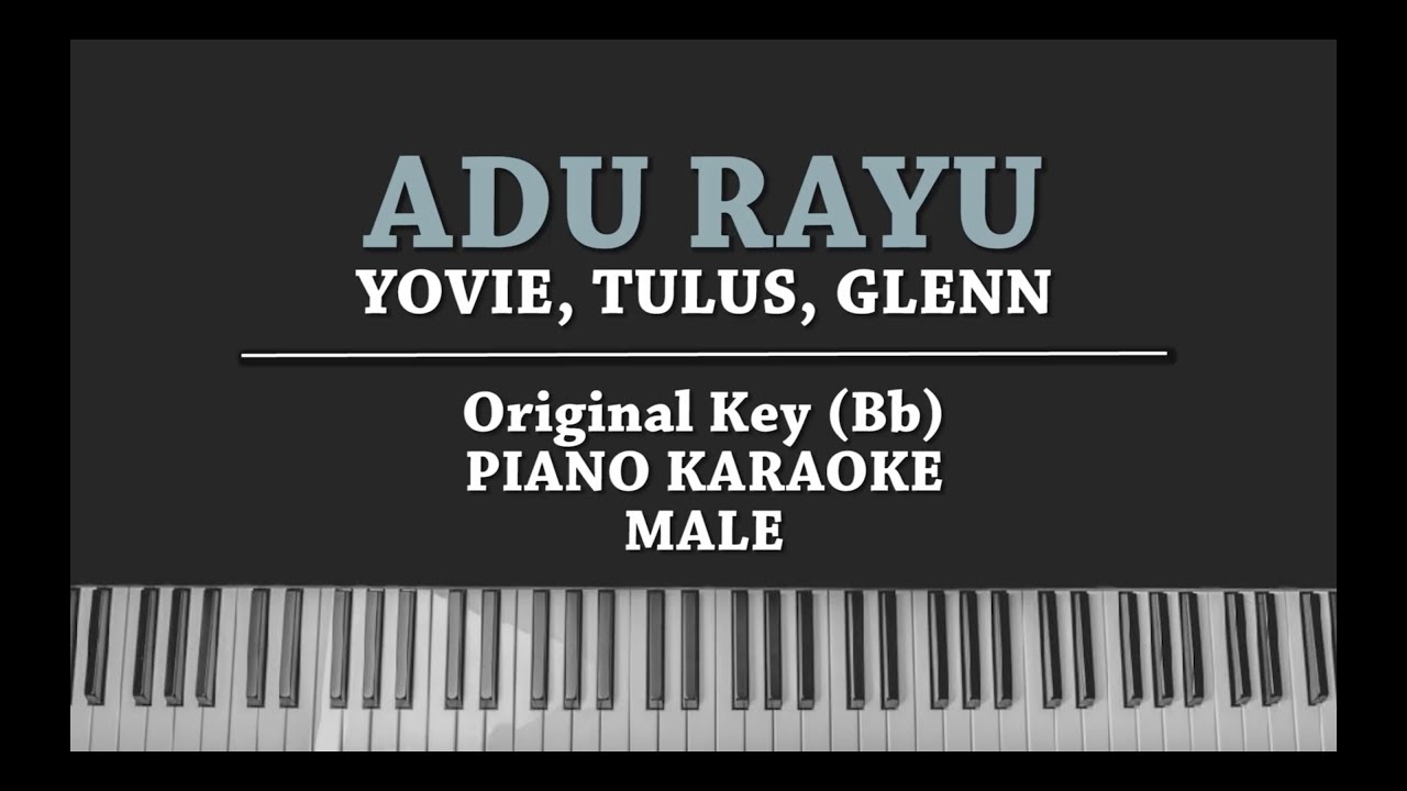 Adu Rayu (MALE KARAOKE PIANO COVER) Yovie, Tulus & Glenn
