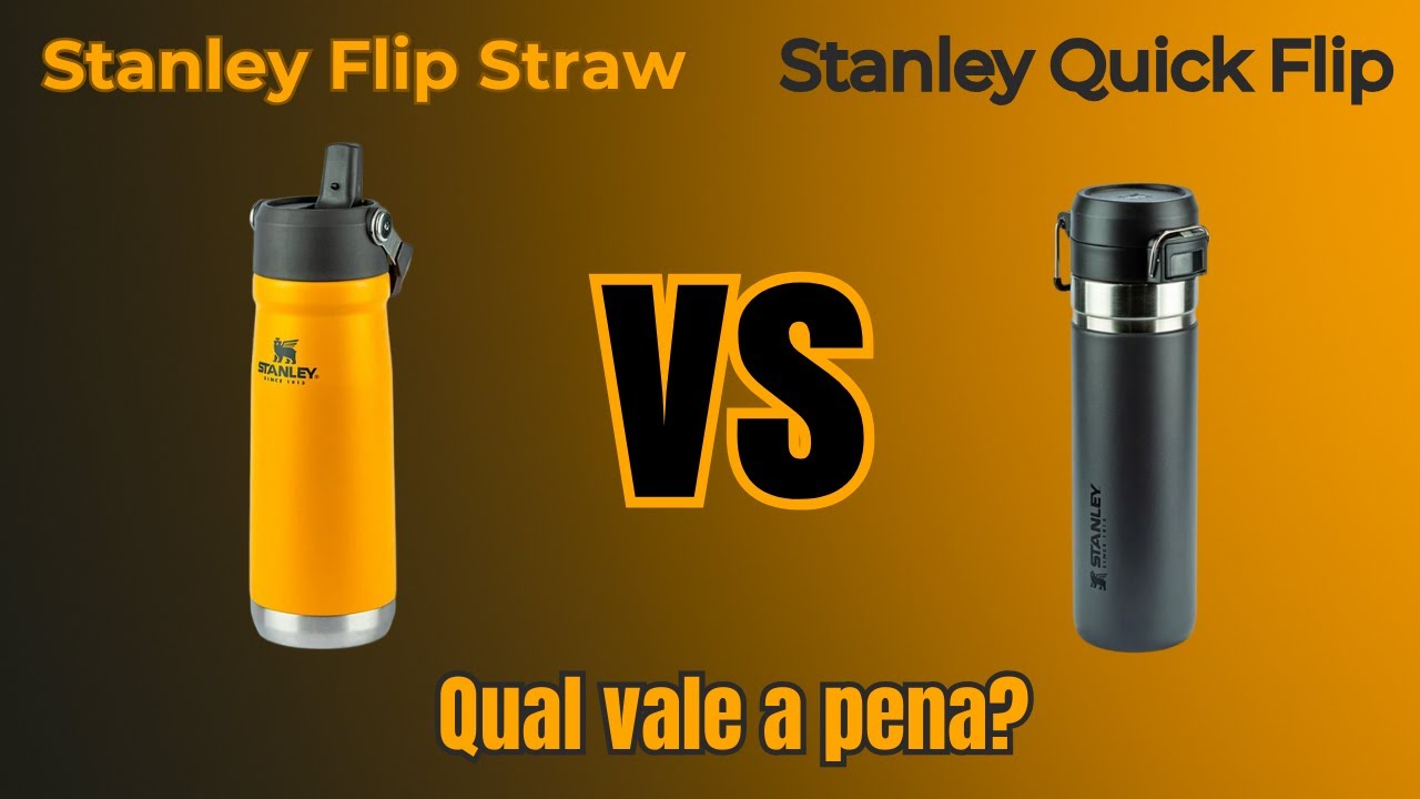 Compara&ccedil;&atilde;o Stanley Quick Flip x Flip Straw