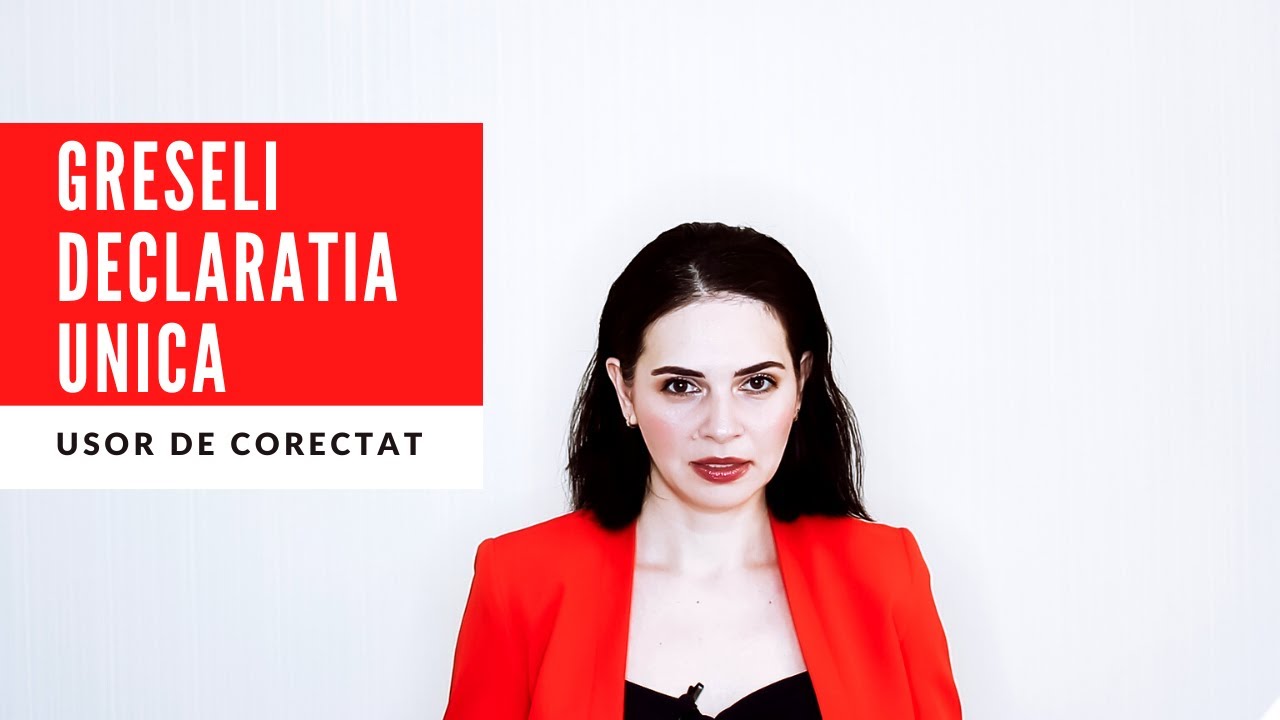 Greseli frecvente COMPLETARE DECLARATIA UNICA 2020