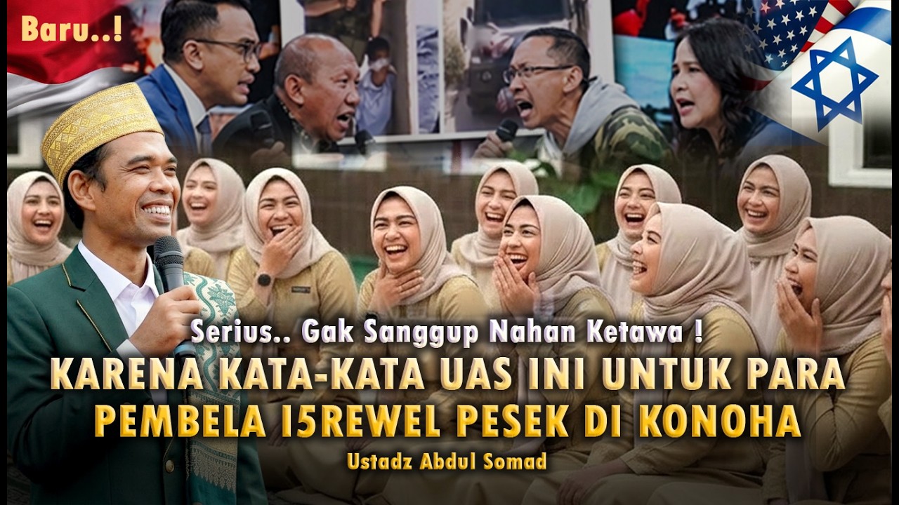 Gak Sanggup Nahan Tawa, Ini Kata UAS Untuk Para Pembela Isrewel Pesek. Ceramah Ustadz Andul Somad