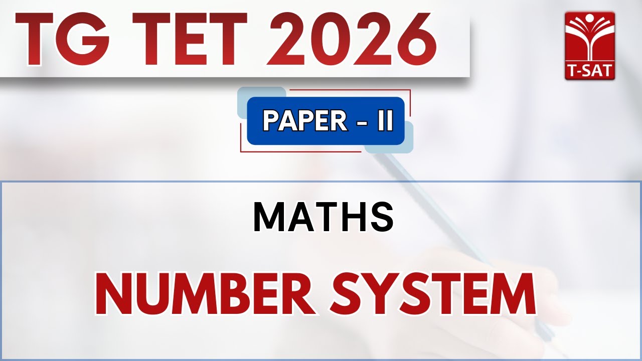 TG TET 2026 - PAPER-II | Maths - Number System | T-SAT