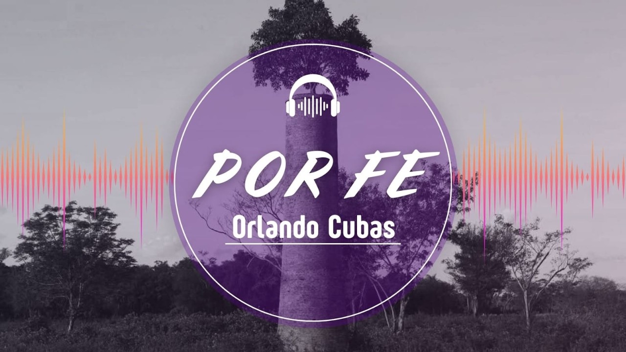 POR FE - ORLANDO CUBAS