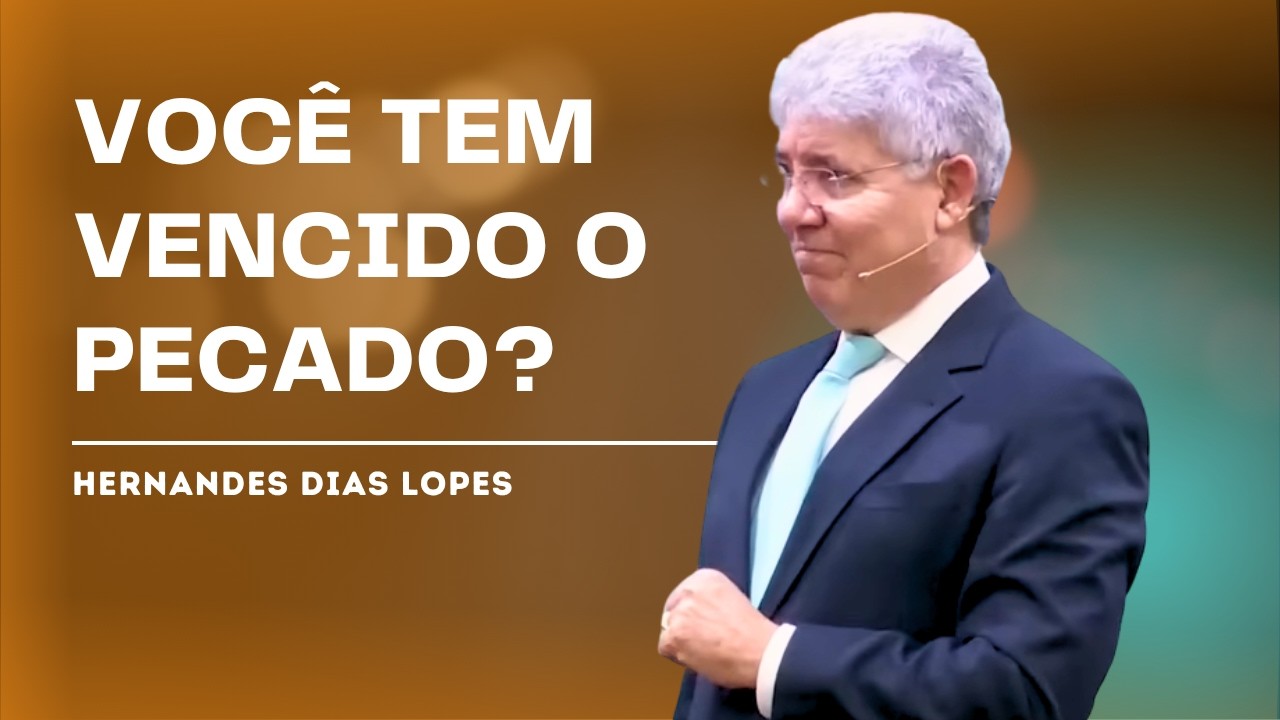 COMO VENCER O PECADO E VIVER UMA VIDA PURA - HERNANDES DIAS LOPES