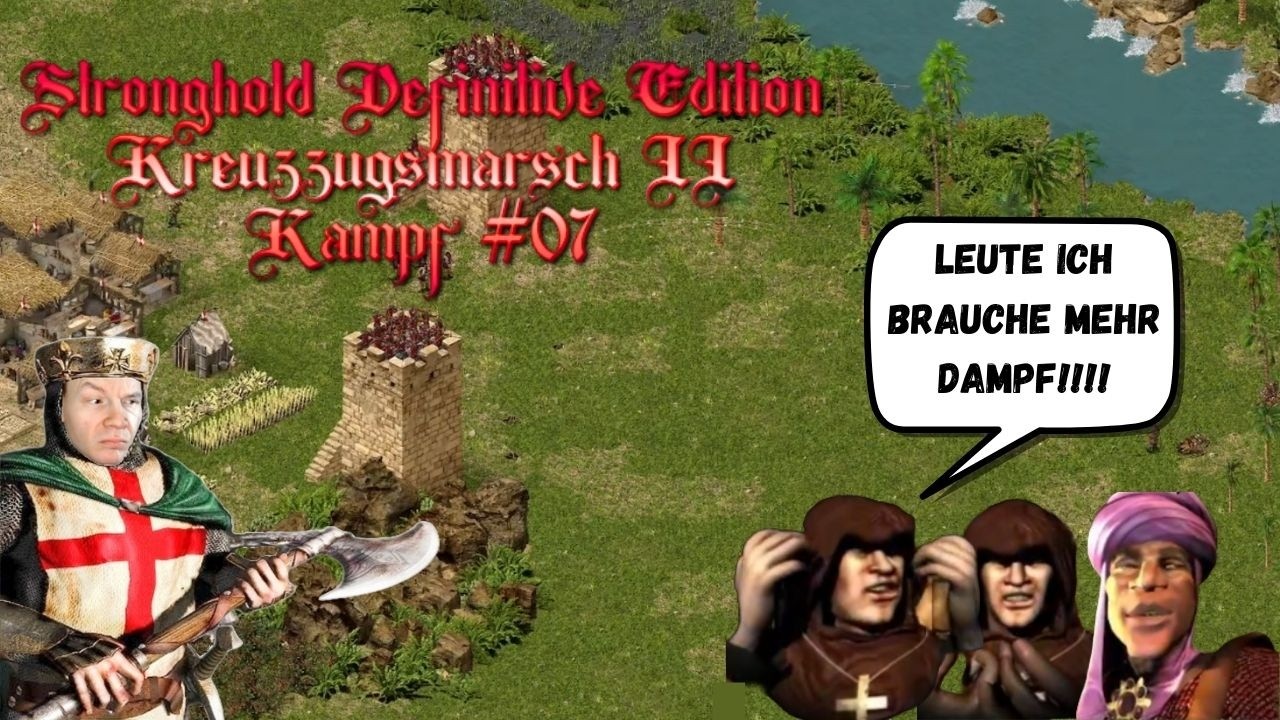 Der Pilgerpfad zu mir  | Kreuzzugsmarsch II Kampf #07 Stronghold Crusader Definitive Edition