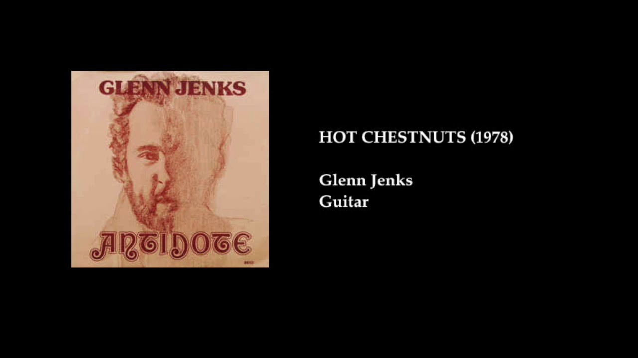 HOT CHESTNUTS (1978) - Glenn Jenks, guitar