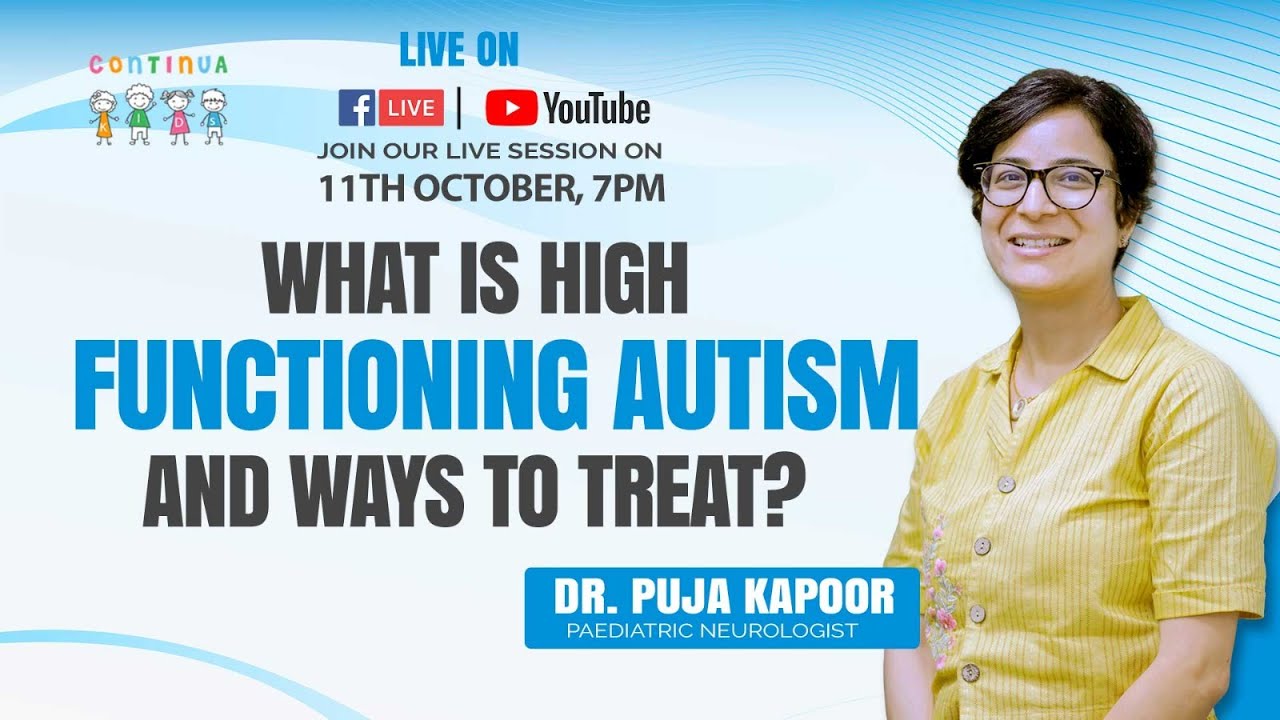 What is high functioning autism, and ways to treat I Dr. Puja Kapoor