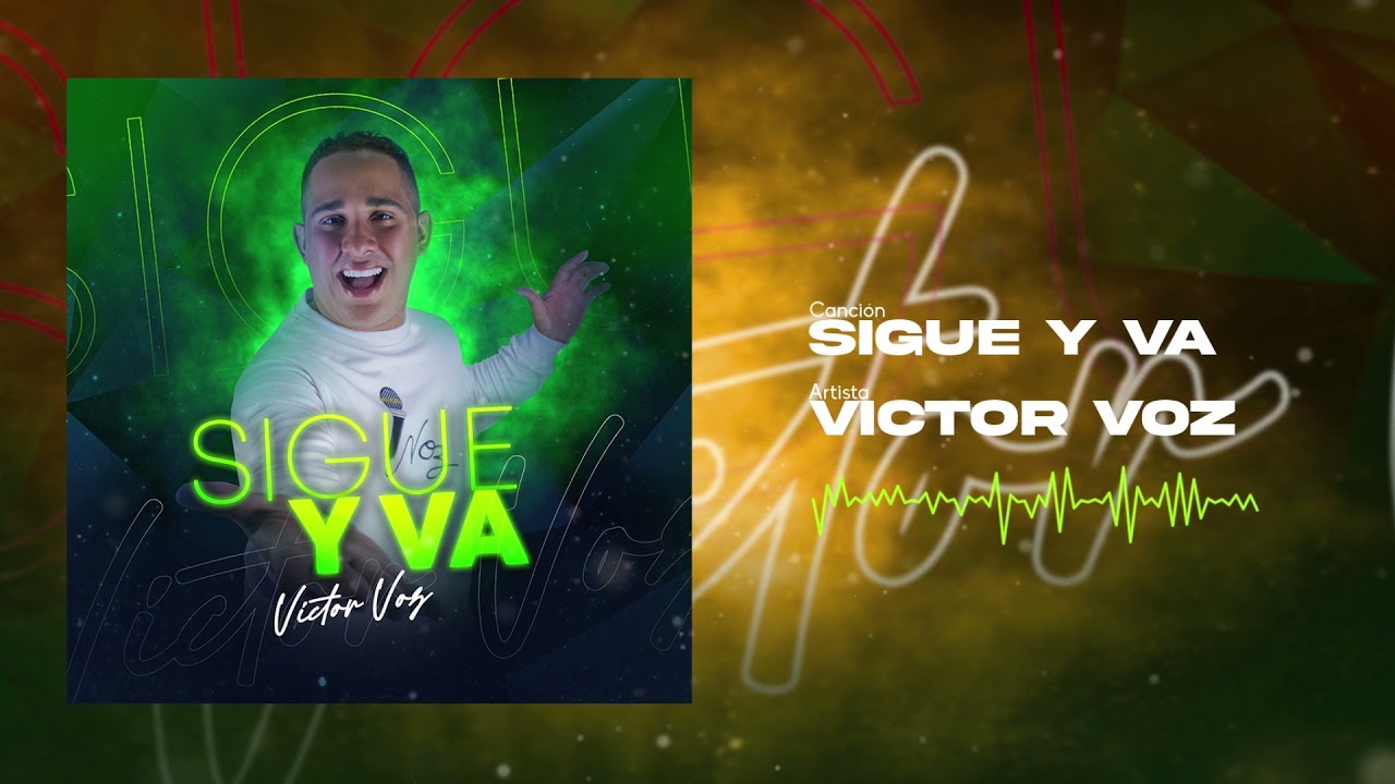 Sigue y va- Victor Mendoza. Victor voz 🔥🎤 Diego Gómez Invitado                 (Audio Oficial)