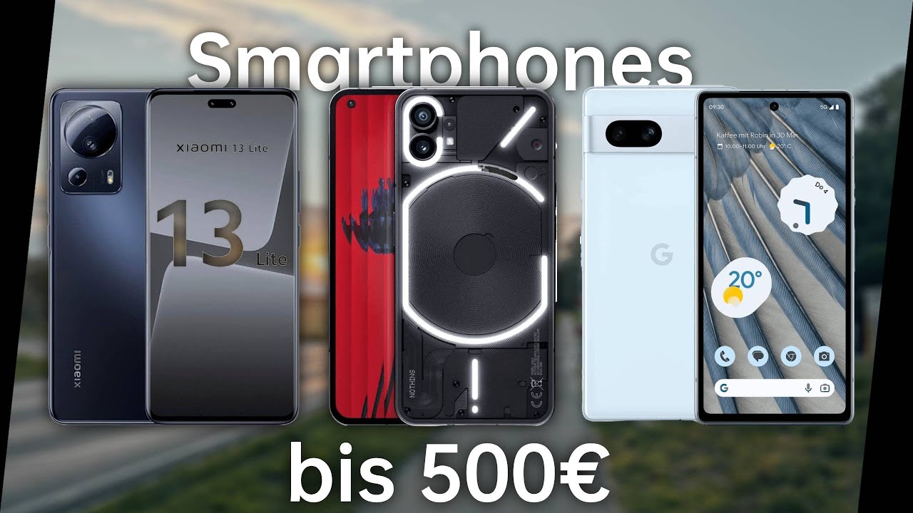 Die BESTEN Smartphones unter 500€! (August 2023)