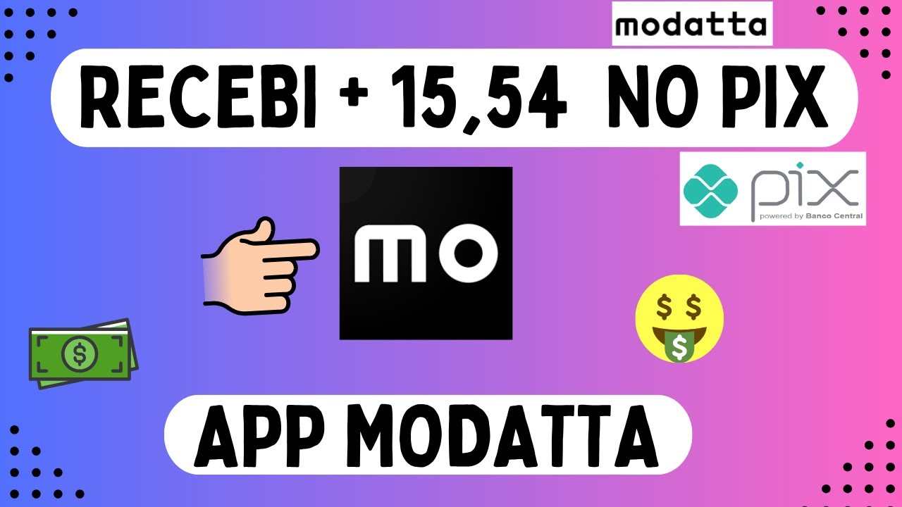 PAGOU!!! - Aplicativo Modatta me Pagou + 15, 54  Reais no Pix | App Modatta