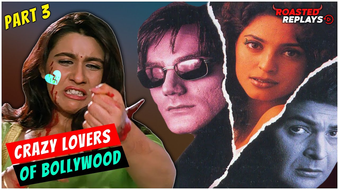 Crazy Lovers of Bollywood Part-3 | Roasted Replays